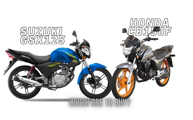 Suzuki GSX125 or Honda CB150F ? Which one to buy?