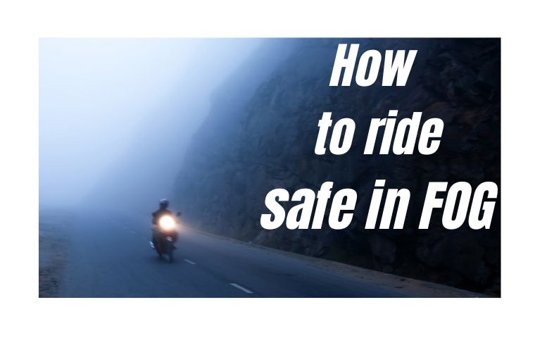 How to ride safe in FOG