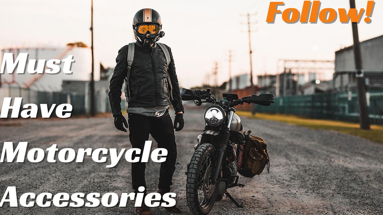Must Have Motorcycle Accessories